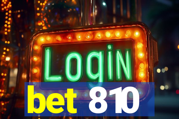 bet 810